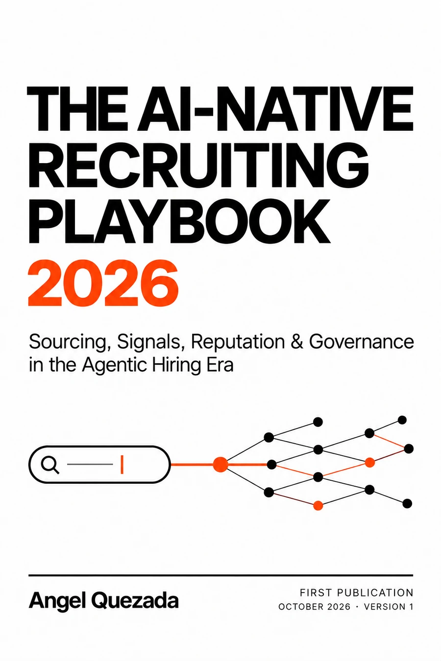The AI-Native Recruiting Playbook 2026 by Angel Quezada